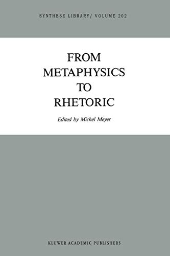 From Metaphysics to Rhetoric [Hardcover]