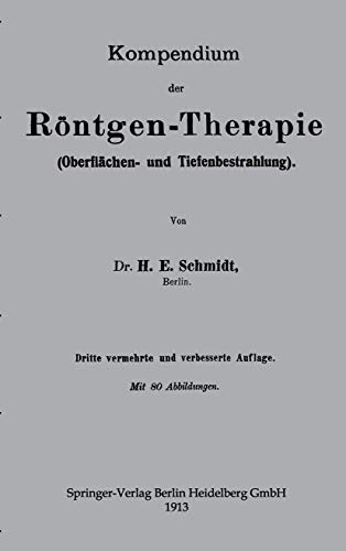 Kompendium der Rntgen-Therapie (Oberflchen- und Tiefenbestrahlung) [Paperback]