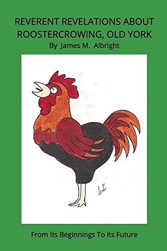 Reverent Revelations about Roostercroing, Old York [Paperback]