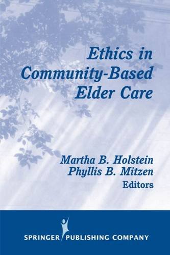 Ethics in Community-Based Elder Care [Paperback]