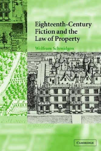 Eighteenth-Century Fiction and the La of Property [Paperback]