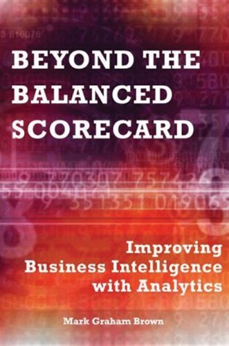 Beyond the Balanced Scorecard Improving Business Intelligence ith Analytics [Hardcover]