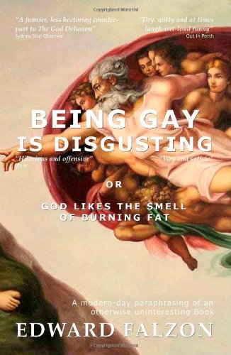 Being Gay Is Disgusting [Paperback]