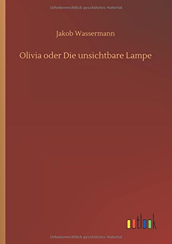 Olivia Oder Die Unsichtbare Lampe [Paperback]