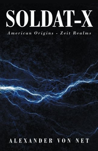 Soldat-X American Origins - Zeit Realms [Paperback]