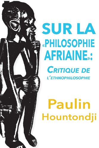 Sur La Philosophie Africaine. Critique De Liethnophilosophie (french Edition) [Paperback]