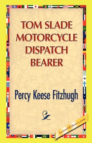 Tom Slade Motorcycle Dispatch Bearer [Hardcover]