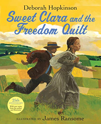 Sweet Clara and the Freedom Quilt [Hardcover]