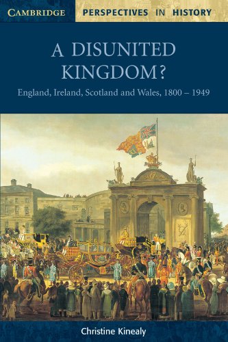 A Disunited Kingdom England, Ireland, Scotland and Wales, 18001949 [Paperback]