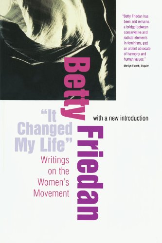 It Changed My Life Writings On The Women's Movement [Paperback]