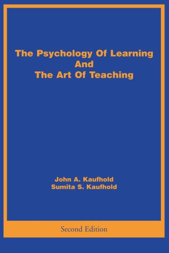 The Psychology Of Learning And The Art Of Teaching [Paperback]