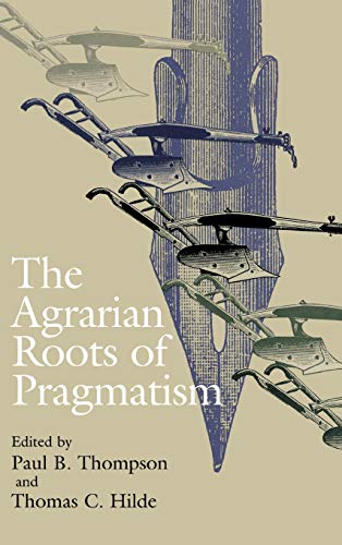 Agrarian Roots of Pragmatism [Hardcover]