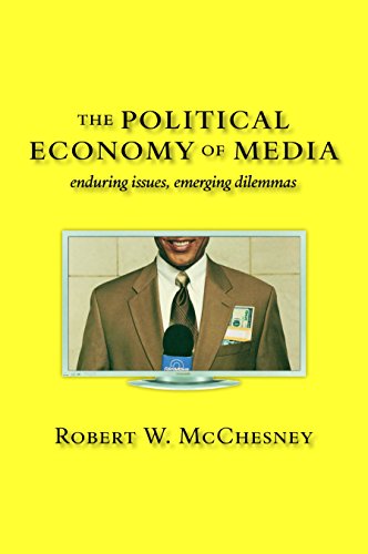 The Political Economy of Media Enduring Issues, Emerging Dilemmas [Paperback]