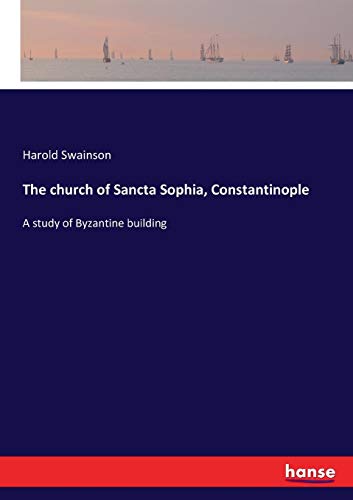 Church of Sancta Sophia, Constantinople [Paperback]