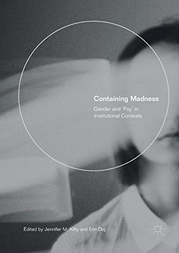 Containing Madness: Gender and Psy in Institutional Contexts [Paperback]