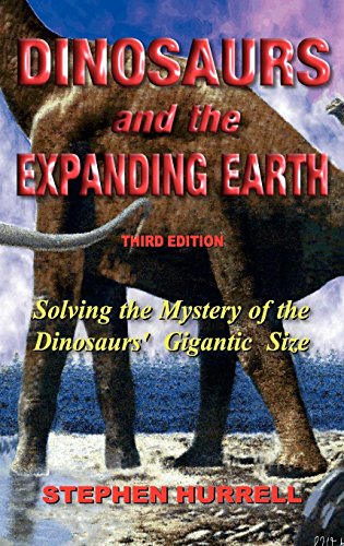 Dinosaurs And The Expanding Earth [Hardcover]