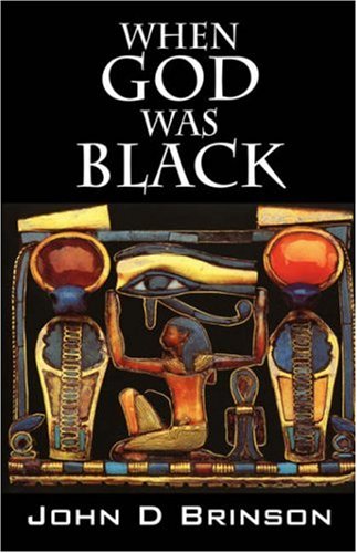 When God Was Black God In Ancient Civilizations [Paperback]