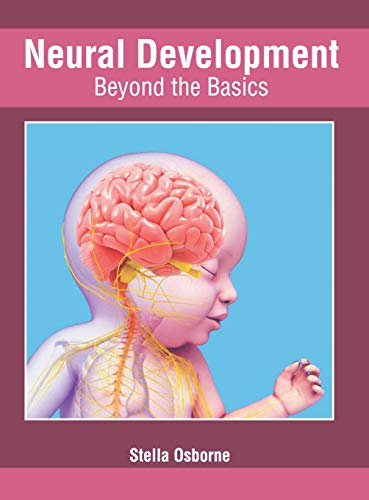 Neural Development Beyond the Basics [Hardcover]