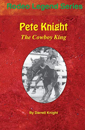 Pete Knight The Coboy King [Paperback]