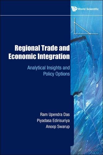 Regional Trade And Economic Integration Analytical Insights And Policy Options [Hardcover]