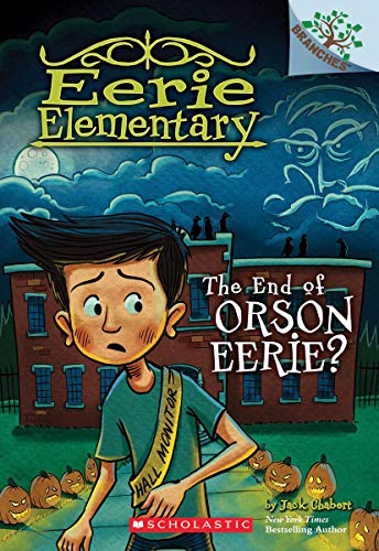 The End of Orson Eerie? A Branches Book (Eeri