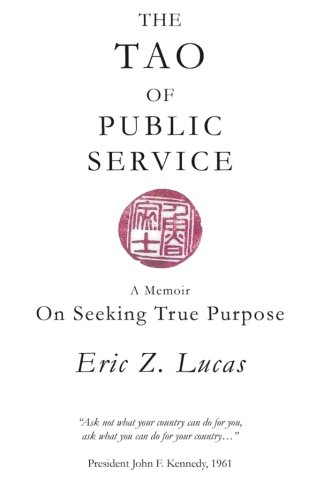 The Tao Of Public Service A Memoir On Seeking True Purpose [Paperback]