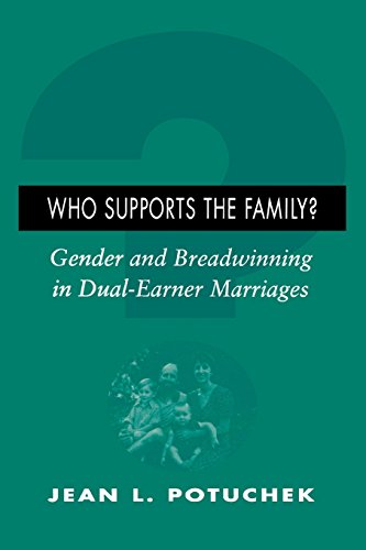 Who Supports the Family Gender and Breadinning in Dual-Earner Marriages [Paperback]