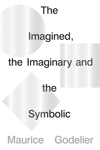 The Imagined, the Imaginary and the Symbolic [Paperback]