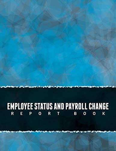 Employee Status and Payroll Change Report Book [Paperback]