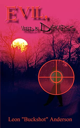 Evil, Veiled by Darkness [Paperback]