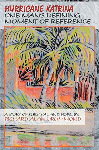 Hurricane Katrina  One Man's Defining Moment of Reference [Paperback]