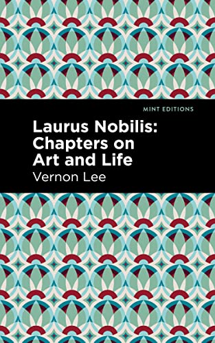 Laurus Nobilis Chapters on Art and Life [Paperback]