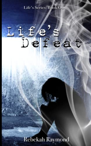 Life's Defeat Life's Series Book One (volume 1) [Paperback]