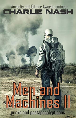 Men and Machines II  Punks and Postapocalypticans [Paperback]