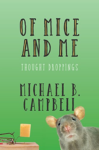 Of Mice and Me  Thought Droppings [Paperback]