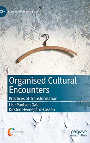 Organised Cultural Encounters: Practices of Transformation [Hardcover]