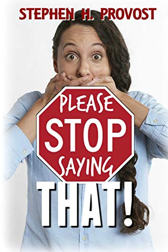 Please Stop Saying That [Paperback]