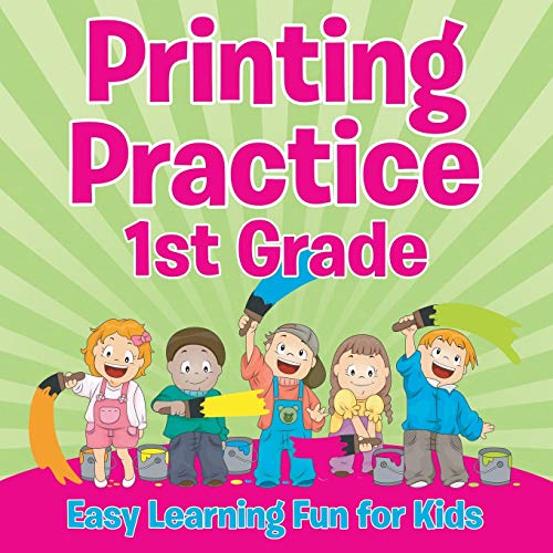 Printing Practice 1st Grade Easy Learning Fun For Kids [Paperback]