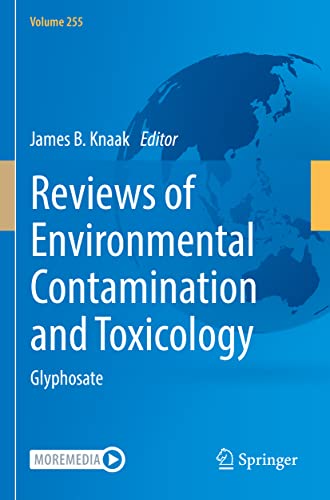 Reviews of Environmental Contamination and Toxicology Volume 255: Glyphosate [Paperback]