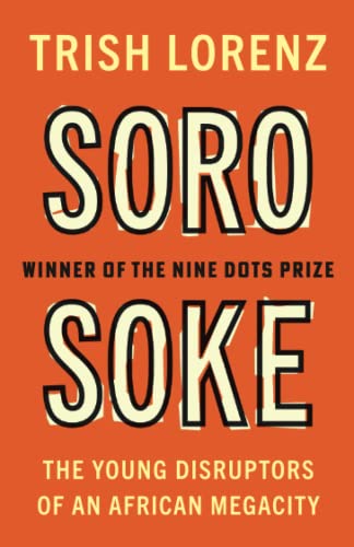 Soro Soke The Young Disruptors of an African Megacity [Paperback]