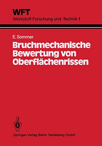 Bruchmechanische Bewertung von Oberflchenrissen: Grundlagen, Experimente, Anwen [Paperback]