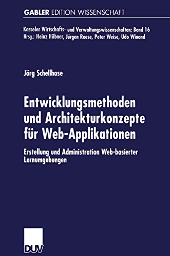 Entwicklungsmethoden und Architekturkonzepte fr Web-Applikationen Erstellung u [Paperback]