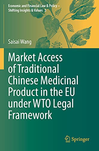 Market Access of Traditional Chinese Medicinal Product in the EU under WTO Legal [Paperback]