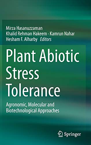 Plant Abiotic Stress Tolerance: Agronomic, Molecular and Biotechnological Approa [Hardcover]