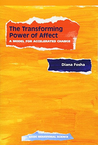 The Transforming Power Of Affect: A Model For Accelerated Change [Hardcover]