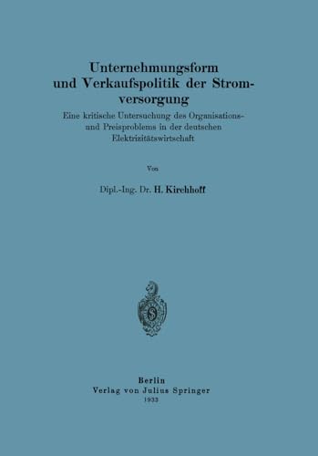 Unternehmungsform und Verkaufspolitik der Stromversorgung: Eine kritische Unters [Paperback]