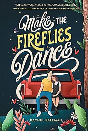 Make the Fireflies Dance [Hardcover]