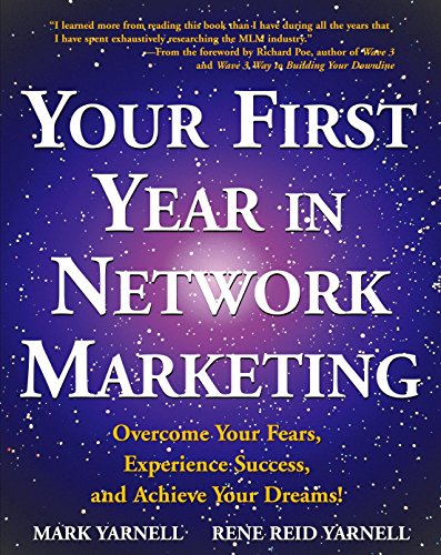 Your First Year in Network Marketing: Overcome Your Fears, Experience Success, a [Paperback]