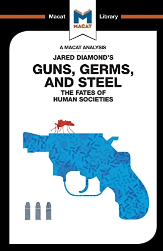 An Analysis of Jared Diamond's Guns, Germs & Steel The Fate of Human Societ [Paperback]