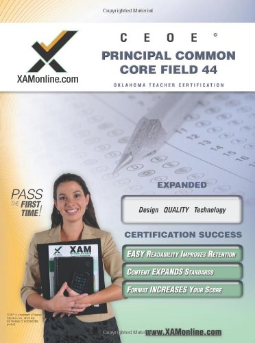 CEOE OSAT Principal Common Core Field 44 Teacher Certification Test Prep Study G [Paperback]